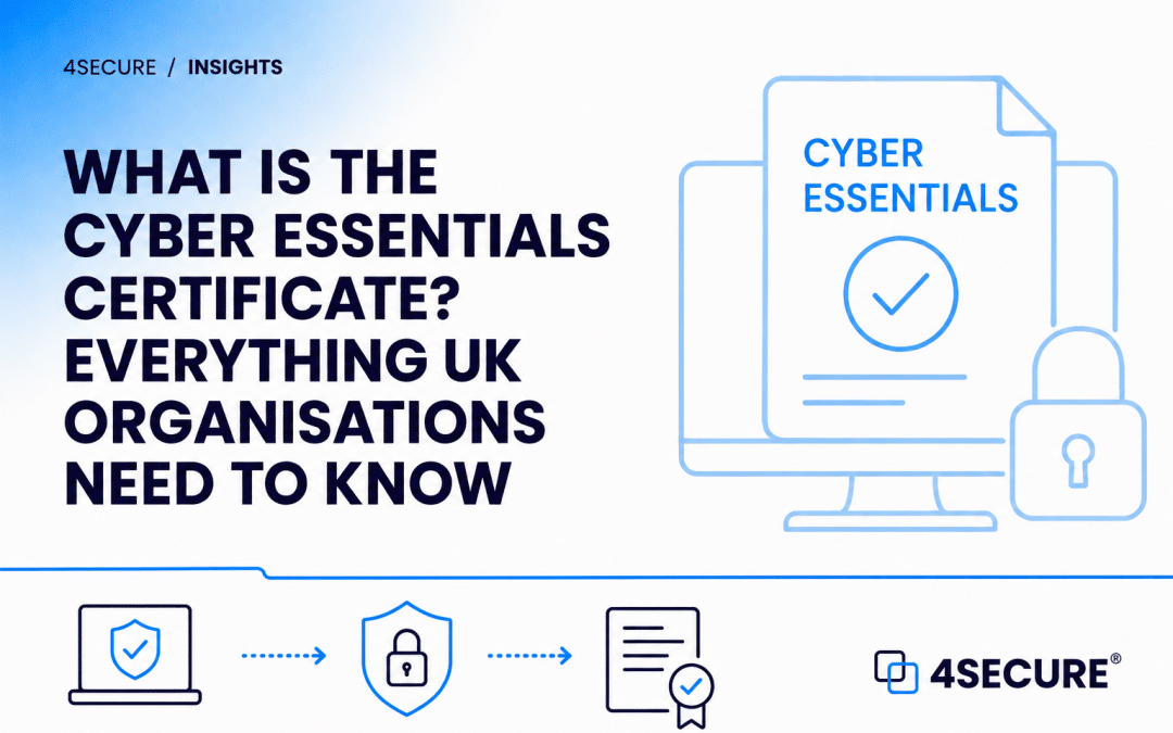 What Is the Cyber Essentials Certificate? Everything UK Organisations Need to Know